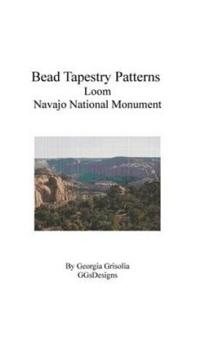 Cover of Bead Tapestry Patterns Loom Navajo National Monument