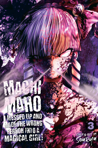 Cover of Machimaho: I Messed Up and Made the Wrong Person Into a Magical Girl! Vol. 3