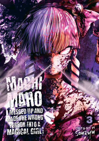 Book cover for Machimaho: I Messed Up and Made the Wrong Person Into a Magical Girl! Vol. 3