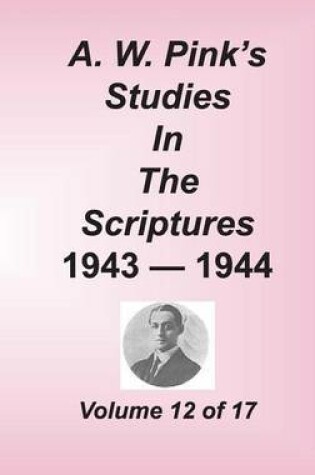 Cover of A. W. Pink's Studies in the Scriptures, Volume 12