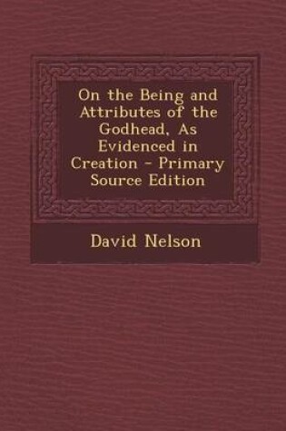 Cover of On the Being and Attributes of the Godhead, as Evidenced in Creation