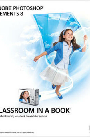 Cover of Adobe Photoshop Elements 8 Classroom in a Book