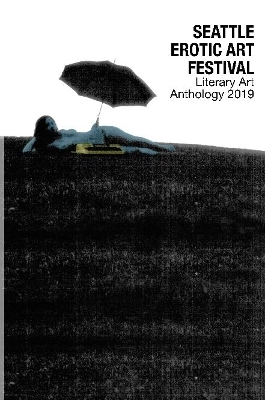 Book cover for Seattle Erotic Art Festival Literary Art Anthology 2019