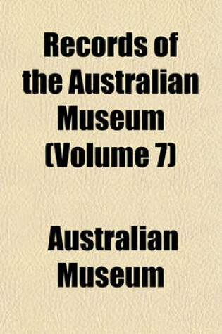 Cover of Records of the Australian Museum (Volume 7)