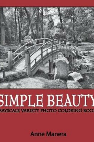 Cover of Simple Beauty Grayscale Photo Coloring Book