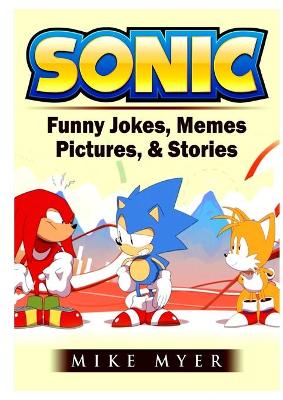 Book cover for Sonic Funny Jokes, Memes, Pictures, & Stories