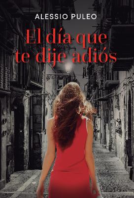 Book cover for El día que te dije adiós