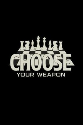 Cover of Choose your weapon