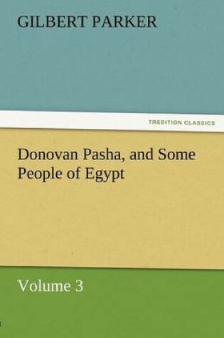 Cover of Donovan Pasha, and Some People of Egypt - Volume 3