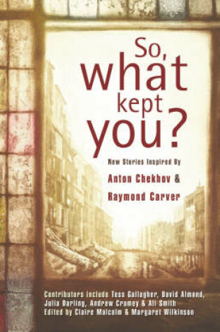 Cover of So, What Kept You?