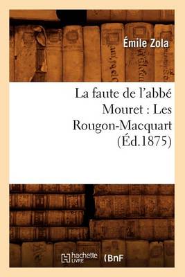 Book cover for La Faute de l'Abbe Mouret: Les Rougon-Macquart (Ed.1875)