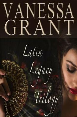 Cover of Latin Legacy Trilogy