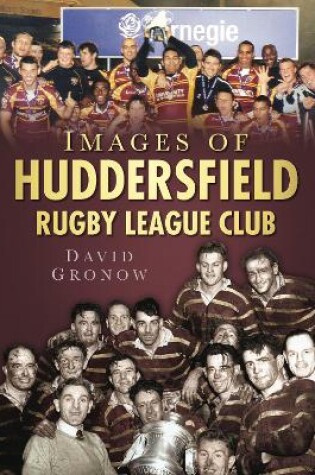 Cover of Images of Huddersfield Rugby League Club