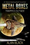 Book cover for Metal Boxes - Trapped Outside