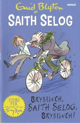 Book cover for Saith Selog: Brysiwch, Saith Selog, Brysiwch!