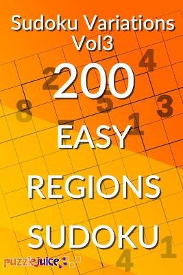 Book cover for Sudoku Variations Vol3 200 Easy Regions Sudoku