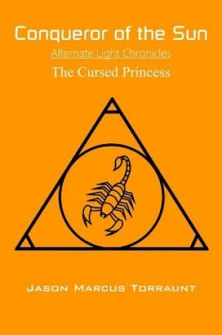 Cover of Conqueror of the Sun - The Cursed Princess