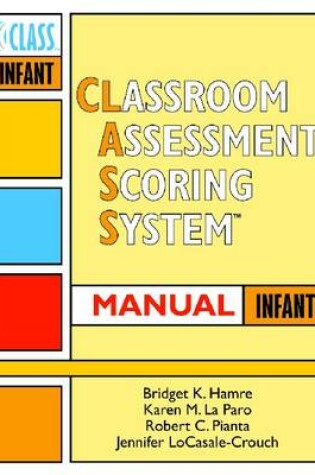 Cover of Classroom Assessment Scoring System (CLASS)