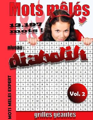 Book cover for Mots mêlés 13.197 mots niveau diabolik mots meles expert Vol. 2 grilles géantes