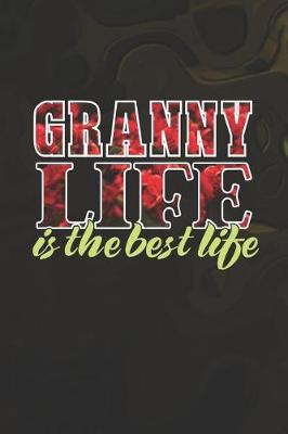 Book cover for Granny Life Is The Best Life