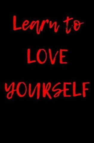 Cover of Learn to Love Yourself