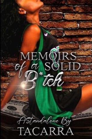 Cover of Memoirs of a Solid B*tch