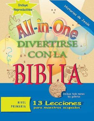 Book cover for Divertirse Con La Biblia: Historias de Jesus - 13 Lecciones