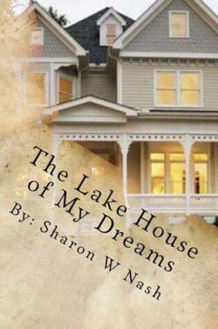 Cover of The Lake House of My Dreams