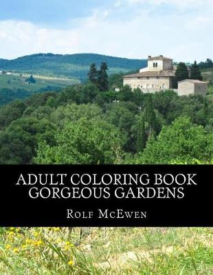 Book cover for Adult Coloring Book - Gorgeous Gardens