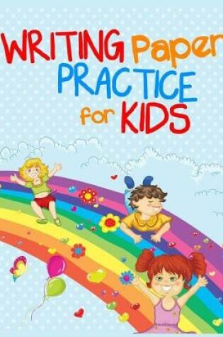 Cover of Writing Practice Paper For Kids