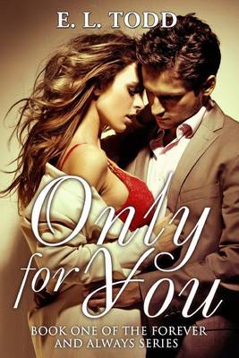 Only For You by E L Todd