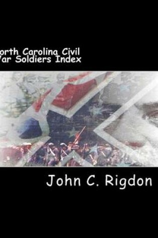 Cover of North Carolina Civil War Soldiers Index