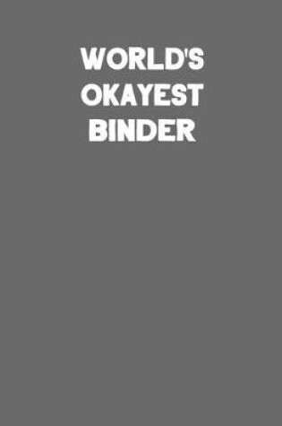 Cover of World's Okayest Binder