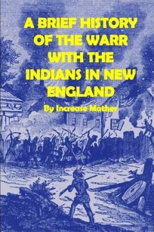 Cover of A Brief History of the Warr With the Indians in New-England