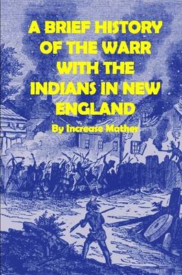 Book cover for A Brief History of the Warr With the Indians in New-England