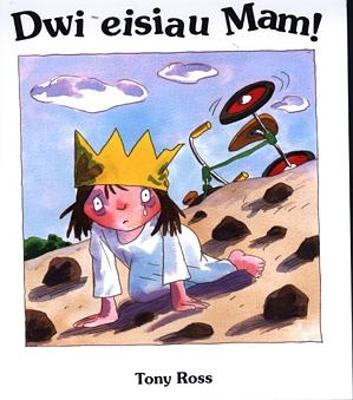 Book cover for Cyfres y Dywysoges Fach: Dwi Eisiau Mam!