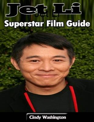 Book cover for Jet Li: Superstar Film Guide