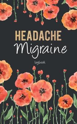 Book cover for Migraine Headache logbook