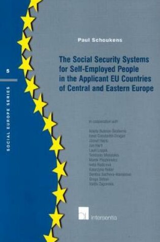 Cover of The Social Security Systems for Self-Employed People in the Applicant EU Countries of Central and Eastern Europe