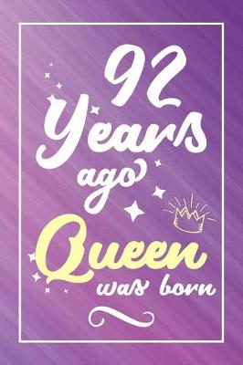 Book cover for 92 Years Ago Queen Was Born