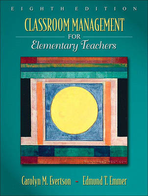 Book cover for Classroom Management for Elementary Teachers with MyEducationLab