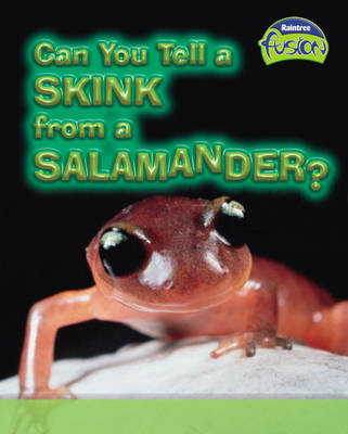 Cover of Can You Tell a Skink from a Salamander?