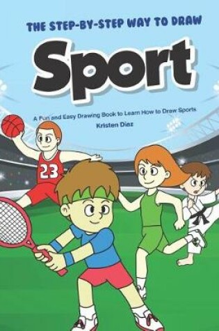 Cover of The Step-by-Step Way to Draw Sport