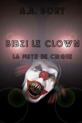 Cover of Bibzi Le Clown La Piste de Cirque