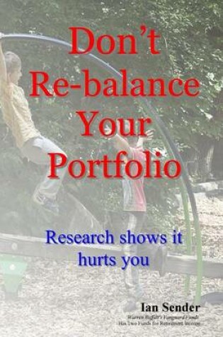 Cover of Don't Re-balance Your Portfolio