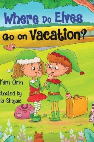 Cover of Where Do Elves Go on Vacation?