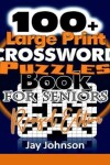 Book cover for 100+ Large Print Crossword Puzzle Book for Seniors-Revised Edition