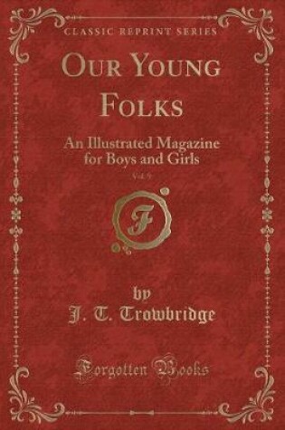 Cover of Our Young Folks, Vol. 9