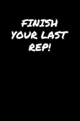 Cover of Finish Your Last Rep