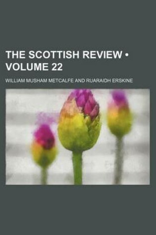 Cover of The Scottish Review (Volume 22)